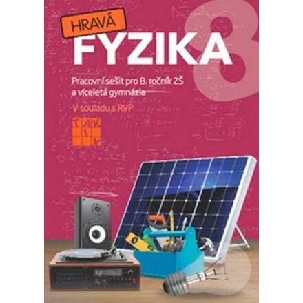 Hravá fyzika 8 - pracovní sešit - původní řada TAKTIK International, s.r.o