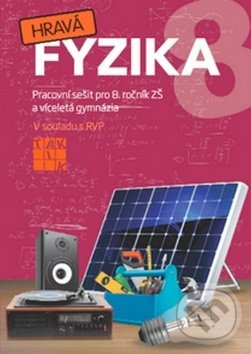 Hravá fyzika 8 - pracovní sešit - původní řada TAKTIK International, s.r.o