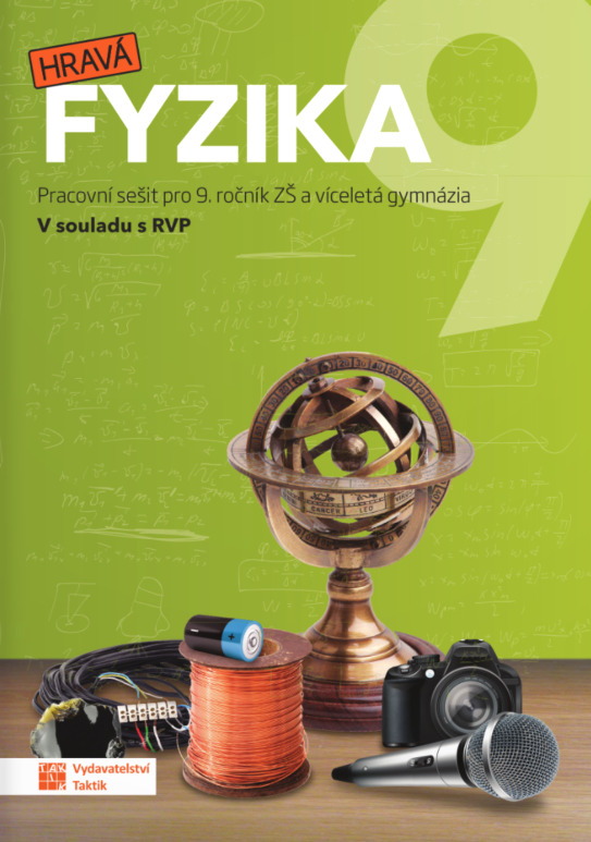 Hravá fyzika 9 - pracovní sešit TAKTIK International, s.r.o