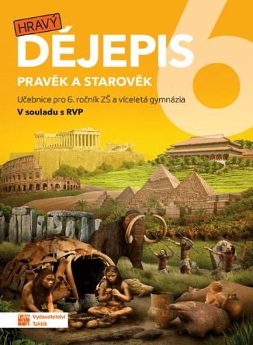 Hravý dějepis 6 - učebnice TAKTIK International, s.r.o