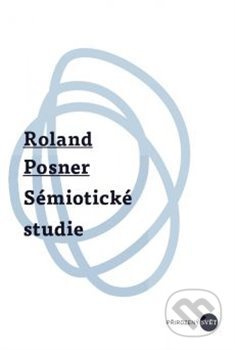 Sémiotické studie - Roland Posner