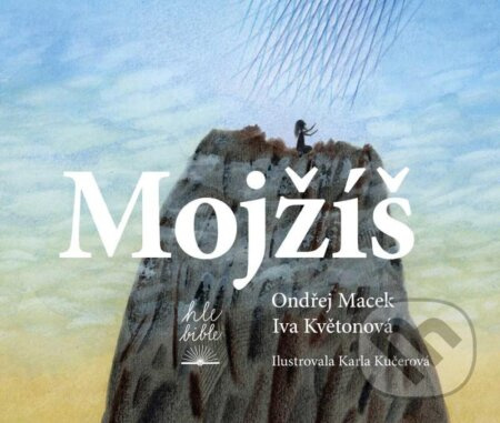 Mojžíš - Iva Květonová, Ondřej Macek