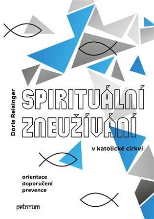 Spirituální zneužívání v katolické církvi (Orientace, doporučení, prevence) - kniha z kategorie Křesťanství