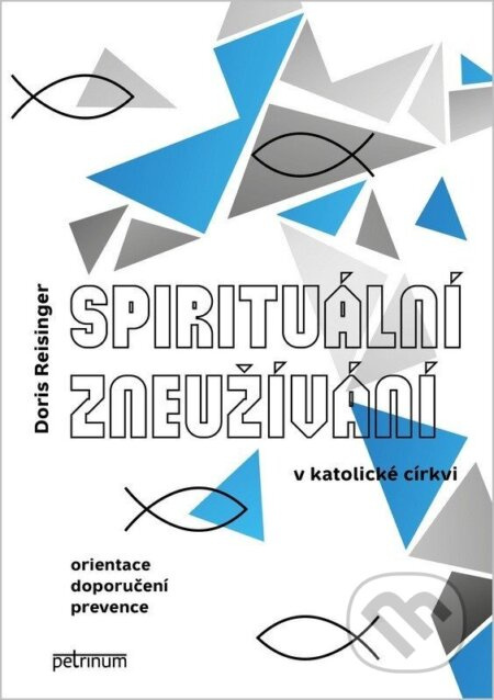Spirituální zneužívání v katolické církvi (Orientace, doporučení, prevence) - kniha z kategorie Křesťanství