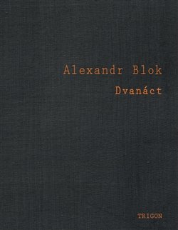 Dvanáct - Alexandr Blok