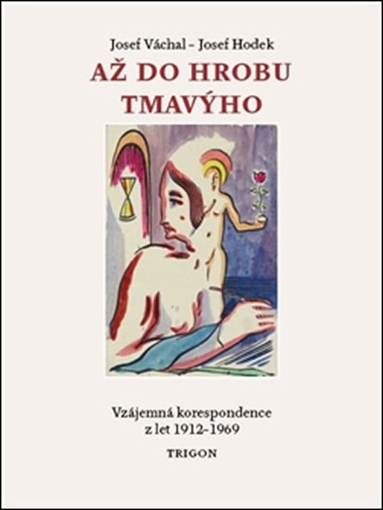 Až do hrobu tmavýho (Vzájemná korespondence z let 1912-1969) - kniha z kategorie Rozhovory