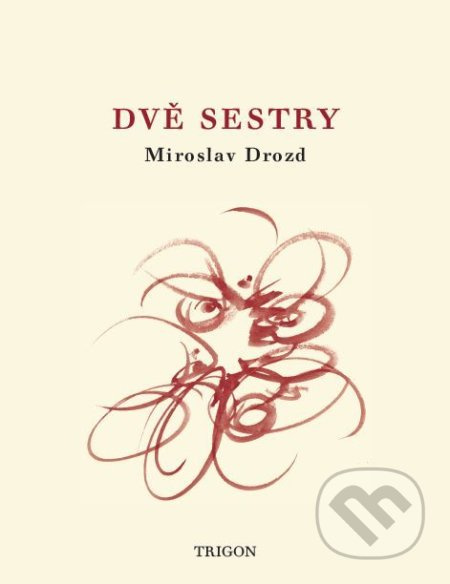 Dvě sestry - Miroslav Drozd