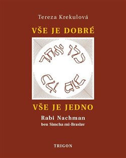 Vše je dobré, vše je Jedno - Tereza Krekulová