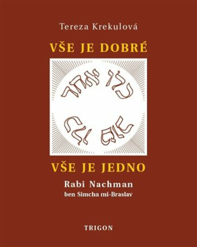 Vše je dobré, vše je Jedno - Tereza Krekulová