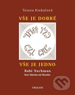 Vše je dobré, vše je Jedno - Tereza Krekulová