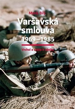 Varšavská smlouva 1969–1985 (Vrchol a cesta k zániku) - kniha z kategorie Historie