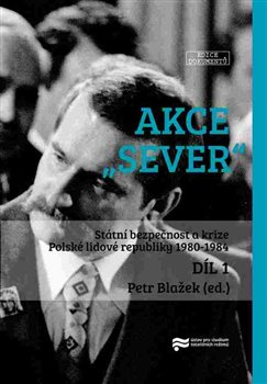 Akce &quot;Sever&quot; 1. + 2. díl