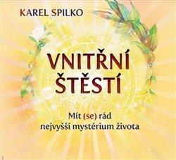 Vnitřní štěstí - Karel Spilko