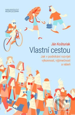 Vlastní cestou (Jak v podnikání rozvíjet výkonnost, výjimečnost a vášeň) - kniha z kategorie Beletrie