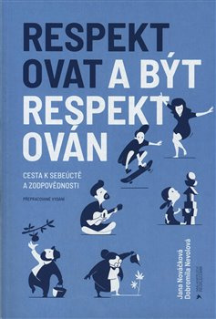 Respektovat a být respektován - Jana Nováčková, Dobromila Nevolová