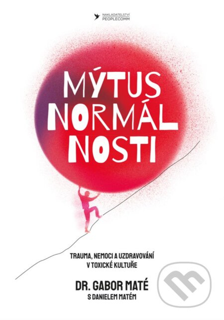 Mýtus normálnosti - Gabor Maté, Daniel Maté
