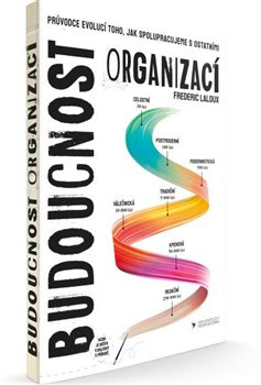 Budoucnost organizací - Frederic Laloux