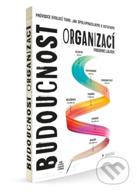 Budoucnost organizací - Frederic Laloux