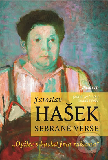 Jaroslav Hašek - sebrané verše - Jaroslav Šerák, Jomar Hoensi