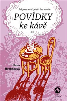 Povídky ke kávě III. - Hana Hrabáková