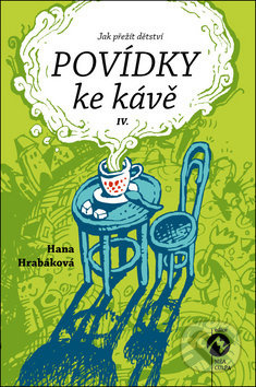 Povídky ke kávě IV. - Hana Hrabáková