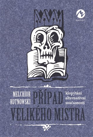 Případ Velikého mistra - Melchior Kotnowski