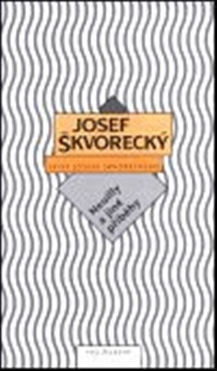 Neuilly a jiné příběhy - Josef Škvorecký