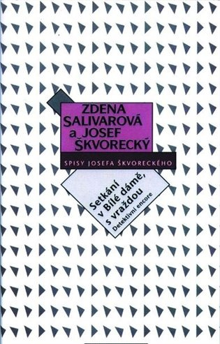 Setkání v Bílé dámě, s vraždou - Josef Škvorecký, Zdena Salivarová