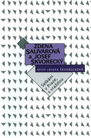 Setkání v Praze, s vraždou - Josef Škvorecký, Zdena Salivarová