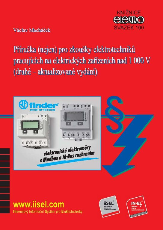 Příručka (nejen) pro zkoušky elektrotechniků pracujících na elektrických zařízeních nad 1 000 V (sv. 100) -  Václav Macháček