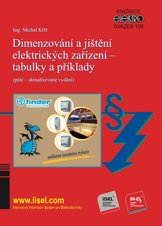 Dimenzování a jištění elektrických zařízení – tabulky a příklady -  Ing. Michal Kříž