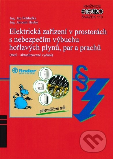 Elektrická zařízení v prostorách s nebezpečím výbuchu hořlavých plynů, par a prachů - kniha z kategorie Elektrotechnika