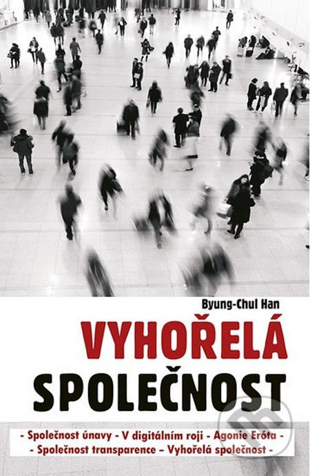 Vyhořelá společnost - Han Byung-Chul - kniha z kategorie Kulturní a sociální antropologie