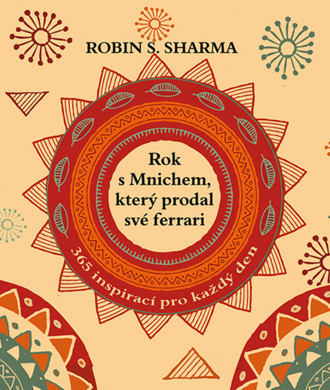 Rok s mnichem, který prodal své ferrari - Robin S. Sharma