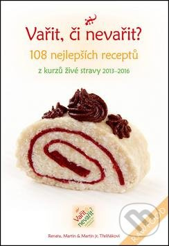 Vařit, či nevařit? - Renata Třešňáková, Martin Třešňák, Martin Třešňák ml.