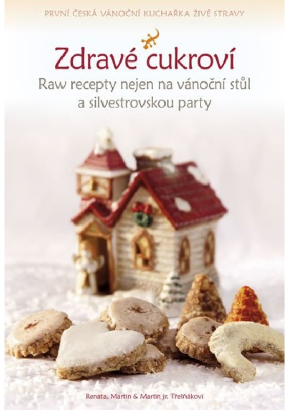 Zdravé cukroví - Martin Třešňák ml., Renata Třešňáková, Martin Třešňák