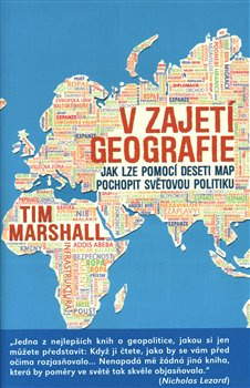 V zajetí geografie - Jak lze pomocí deseti map pochopit světovou politiku RYBKA Publishers - Michal Rybka