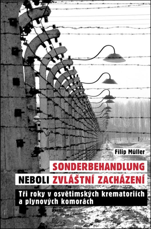 Sonderbehandlung neboli zvláštní zacházení - Filip Müller