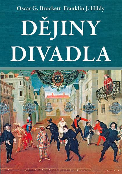 Dějiny divadla - Oscar Gross Brockett