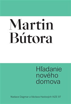 Hľadanie nového domova - Martin Bútora