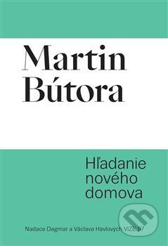 Hľadanie nového domova - Martin Bútora