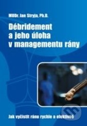 Débridement a jeho úloha v managementu rány - Jak vyčistit ránu rychle a efektivně
