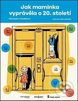 Jak maminka vyprávěla o 20. století - Michaela Vetešková