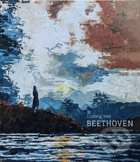Ludwig van Beethoven (A Colourful Harmony) - Veronika Bílková - kniha z kategorie Naučné knihy