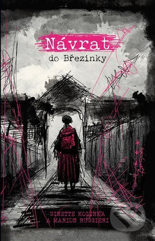 Návrat do Březinky - Ginette Kolinka, Marion Ruggieri