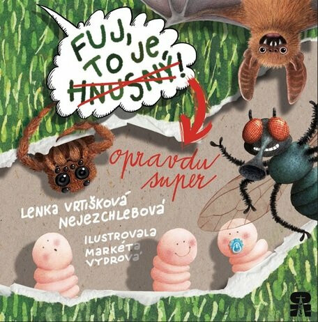 Fuj, to je hnusný! - Lenka Vrtišková Nejezchlebová
