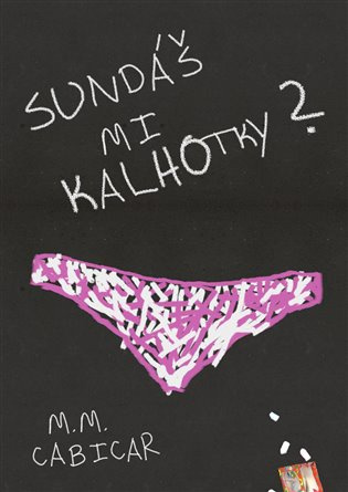 Sundáš mi kalhotky? - M.M. Cabicar