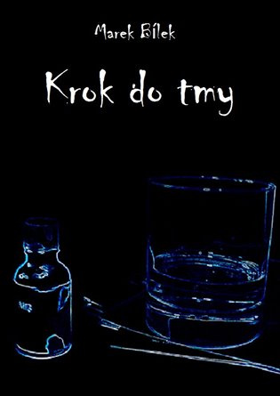 Krok do tmy - Marek Bílek