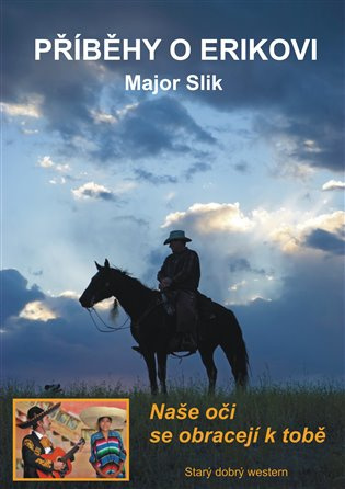 Naše oči se obracejí k tobě - Major Slik