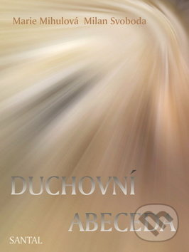 Duchovní abeceda - Marie Mihulová, Milan Svoboda